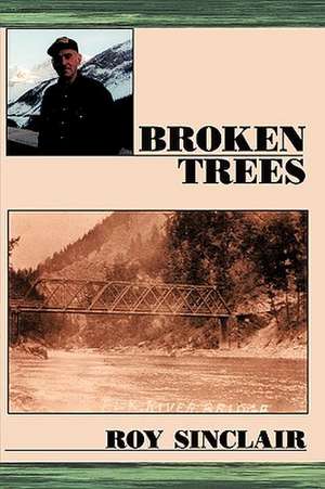 Broken Trees de Roy Sinclair