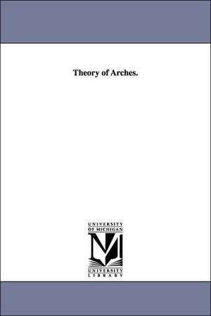 Theory of Arches. de William Allan