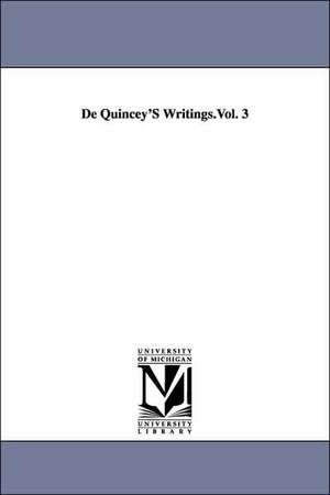 de Quincey's Writings: Miscellaneous Essays de Thomas De Quincey