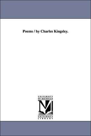 Poems / By Charles Kingsley. de Charles Kingsley