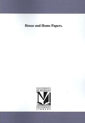 House and Home Papers. de Harriet Beecher Stowe