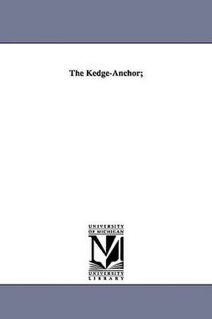 The Kedge-Anchor; de William N. Brady