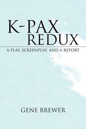 K-Pax Redux de Gene Brewer