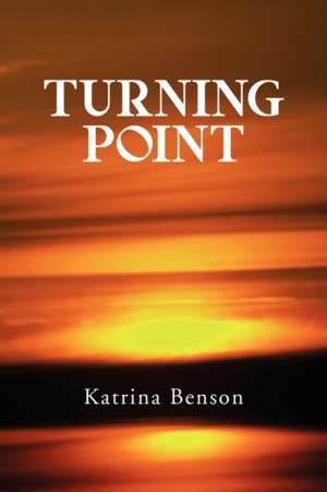 Turning Point de Katrina Benson