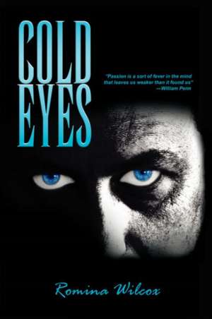 Cold Eyes de Romina Wilcox