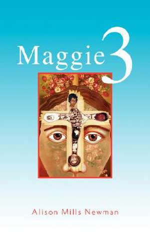 Maggie 3 de Alison Newman