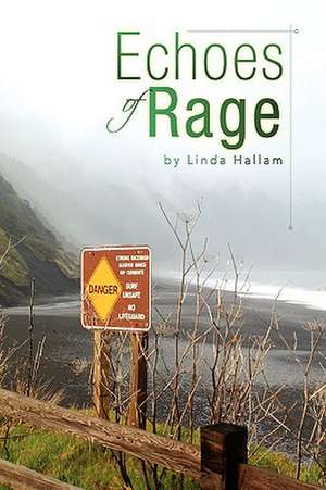 Echoes of Rage de Linda Hallam