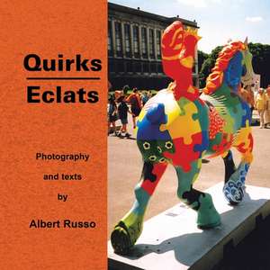 Quirks/Eclats de Albert Russo