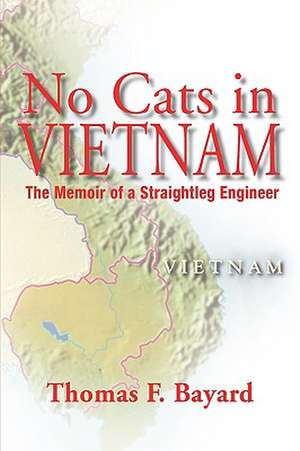 No Cats in Vietnam de Thomas F. Bayard