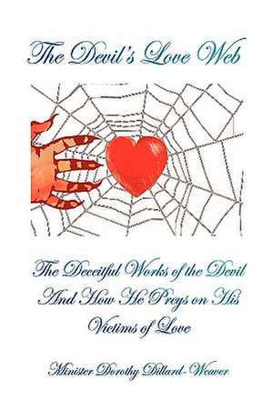 Dillard-Weaver, M: Devil's Love Web