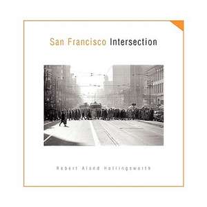 San Francisco Intersection de Robert Aland Hollingsworth