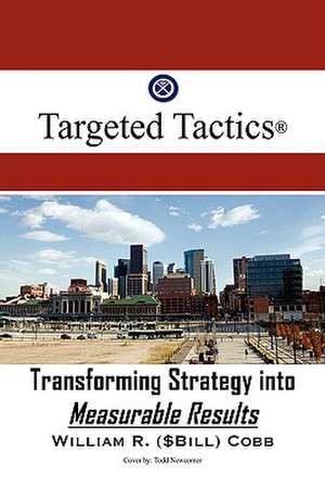 Targeted Tactics (R) de William ($Bill) R. Cobb