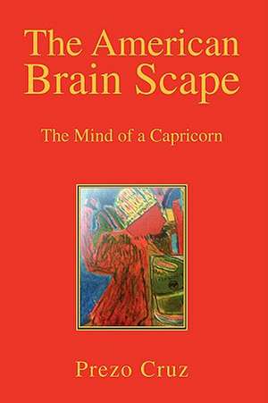 The American Brain Scape de Prezo Cruz