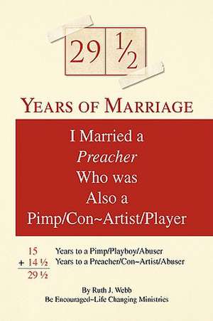 29 1/2 Years of Marriage de Ruth J. Webb