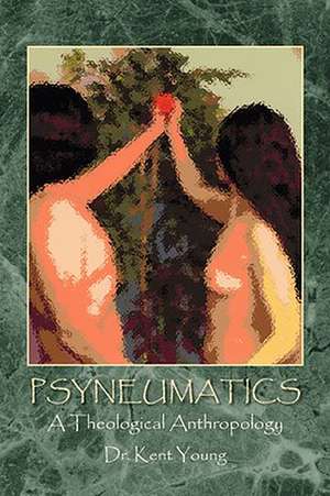 Psyneumatics de Kent Young