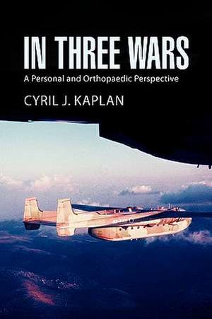 In Three Wars de Cyril J. Kaplan