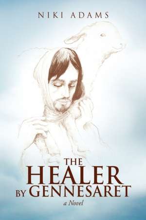 The Healer By Gennesaret de Niki Adams