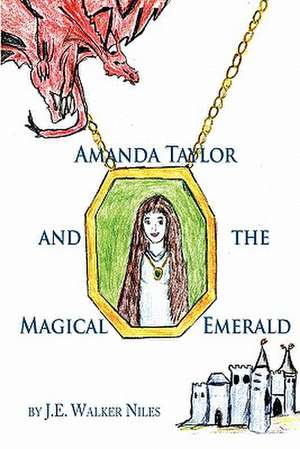 Amanda Taylor and the Magical Emerald de Walker Niles J. E. Walker Niles