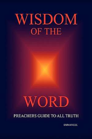 Wisdom of the Word de Emmanuel