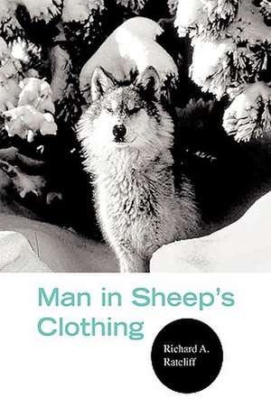 Man in Sheep's Clothing de Richard A. Ratcliff