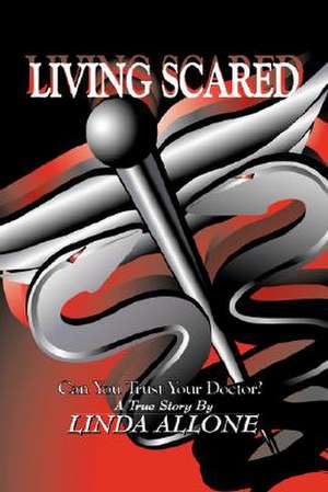 Living Scared de Linda Allone