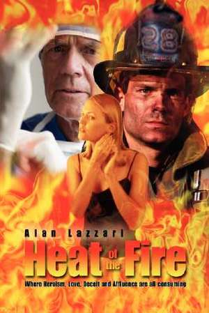 Heat of the Fire de Alan Lazzari