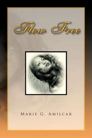 Flow Free de Marie G. Amilcar