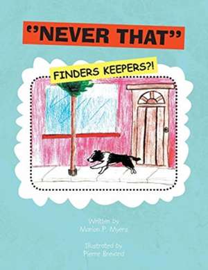 ''Never That'' (Finders Keepers?!) de Marion P. Myers