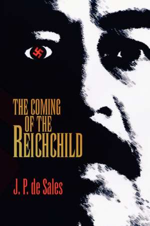 The Coming of the Reichchild de J. P. De Sales