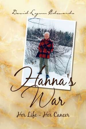 Hanna's War de David Lynn Edwards