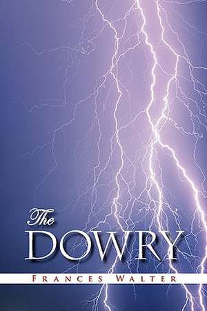 The Dowry de Frances Walter