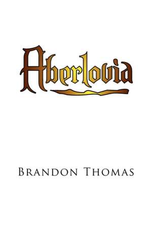 Aberlovia de Brandon Thomas