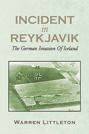 Incident in Reykjavik de Warren Littleton