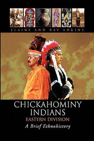 Chickahominy Indians-Eastern Division de Elaine Adkins