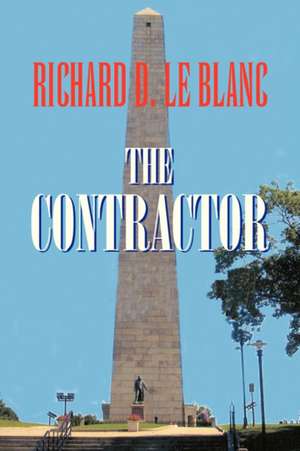 The Contractor de Richard D. Le Blanc