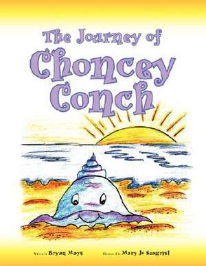 The Journey of Choncey Conch de Bryan Mays