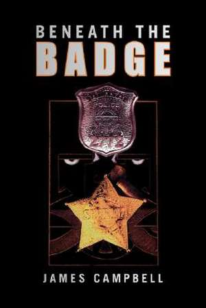 Campbell, J: Beneath the Badge