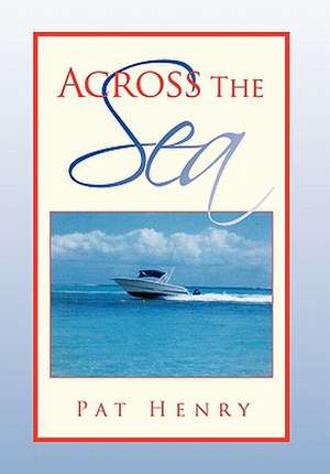 Across the Sea de Pat Henry