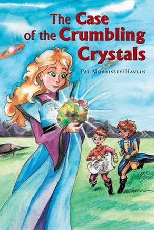 The Case of the Crumbling Crystals de Pat Morrissey