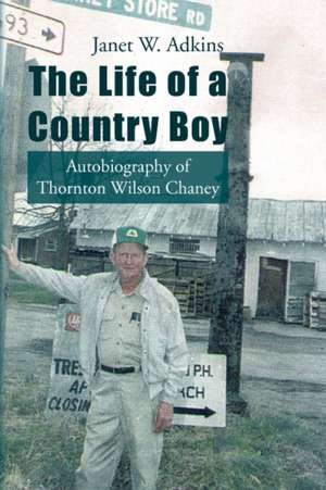 The Life of a Country Boy de Janet W. Adkins