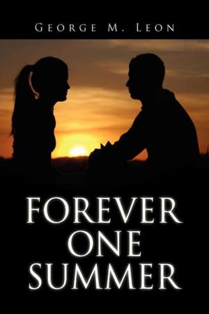 Forever One Summer de George M. Leon