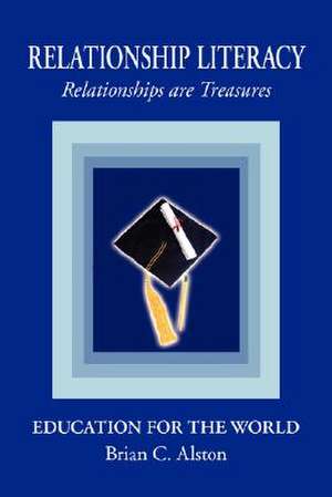 RELATIONSHIP LITERACY de Brian C. Alston