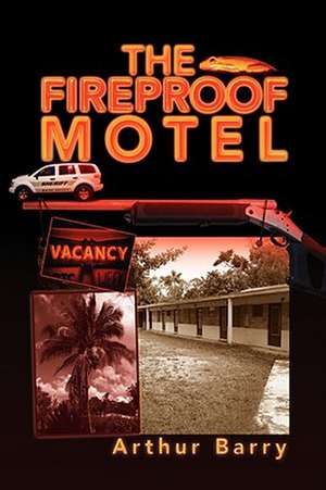 Barry, A: Fireproof Motel
