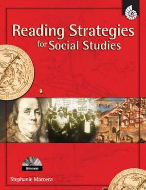 Reading Strategies for Social Studies, Grades 1-8 [With CDROM] de Stephanie Macceca