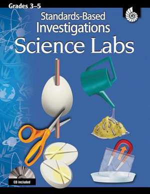 Standards-Based Investigations Science Labs, Grades 3-5 [With CD] de Katrina Housel