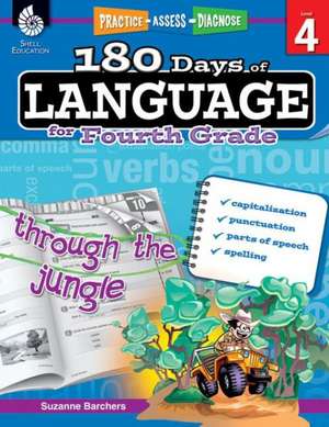 180 Days of Language for Fourth Grade (Level 4): Practice, Assess, Diagnose de Suzanne Barchers