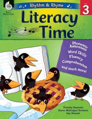 Rhythm & Rhyme Literacy Time Level 3 (Level 3) de Karen Brothers