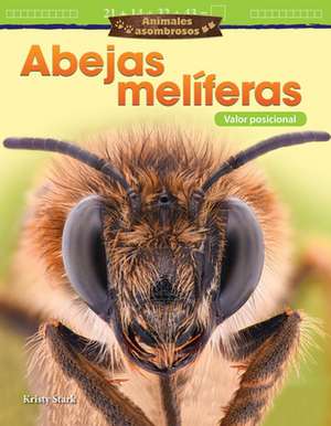 Animales Asombrosos: Abejas Melíferas de Kristy Stark