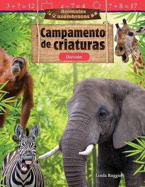 Animales Asombrosos: Campamento de Criaturas de Linda Ruggieri