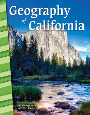 Geography of California (California) de Lisa Greathouse